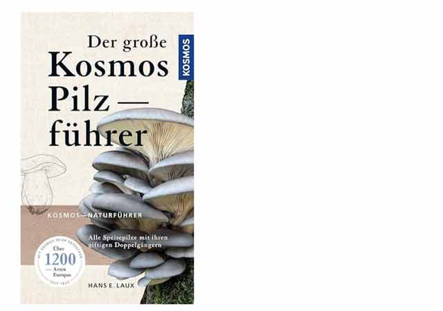 Der große Kosmos Pilzführer: Alle Speisepilze mit ihren giftigen Doppelgängern